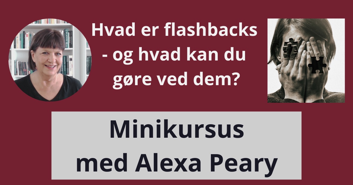 Un Flashback Hvad er Flashbacks - og hvad kan du gøre ved dem?