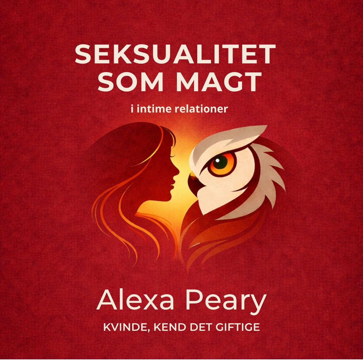 Seksualitet som Magt af Alexa Peary