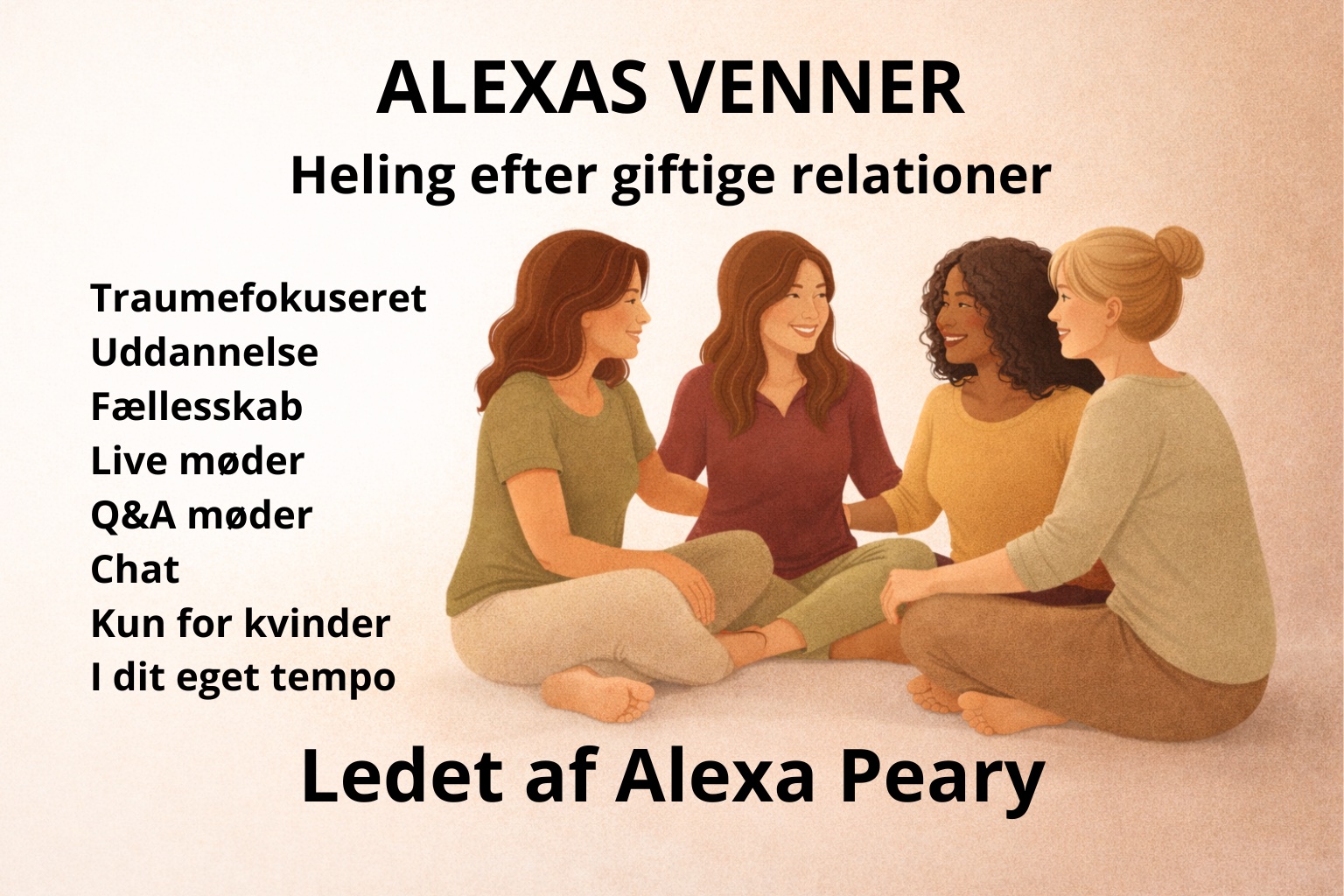 Alexas Venner - Heling efter giftige relationer - Fællesskab - Uddannelse - Alexa Peary